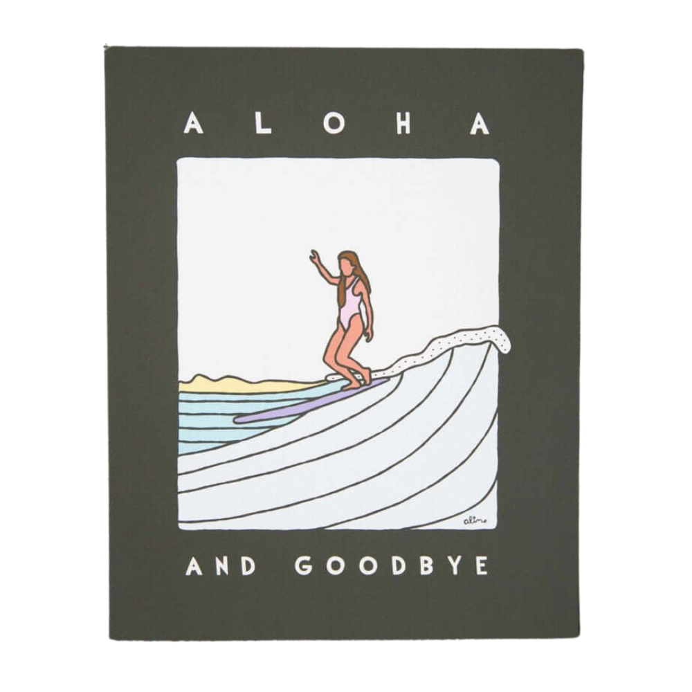 Aloha And Goodbye Art Print